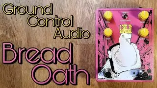Ground Control Audio Bread Oath overdrive