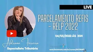Como fazer  a ADES&Atilde;O ao parcelamento RELP  Simples Nacional @Adriana Ferreirawa Tributarista