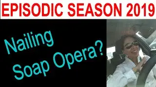 Soap Opera Audition: Nailing It - Sept 11, 2019