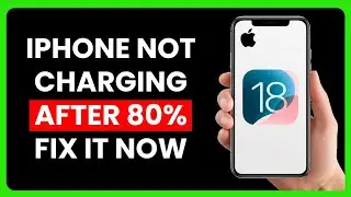 iPhone Not Charging After 80 Percent - Fix It Now