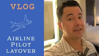 Airline Pilot layover