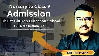 Christ Church Diocesan School Patna Admission 2026 | Nursery to Class V | Age, Documents &Exam Guide
