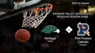 Heritage vs Flint Powers Catholic - Girl's Basketball - SVL Regular Season - 2023-24
