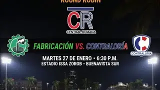 ROUND ROBIN : 1er  juego FACTORIA VS. CONTRALORIA