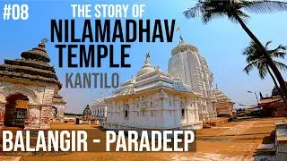 Story of Nilamadhav Temple at Kantilo │ Odisha Ride │ Balangir to Paradeep │ Ep. 08