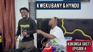 Kweku Bany & Hyndu  - Kokonsa (Gist) Episode 4
