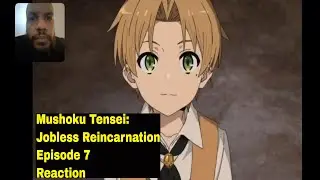What Lies Beyond Effort! Mushoku Tensei:Jobless Reincarnation Episode 7 Reaction