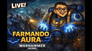 LIVE WARHAMMER 40K ⚔️ Farmando AURA sem parar!