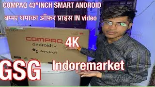 COMPAQ 43&rdquo;INCH SMART 4K LED mo no:-CQ43APUDBL UNBOXING TV #GSG #indoremarket #viralvidoe
