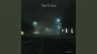 Walk Me Home