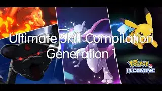 [Pocket Incoming] Ultimate Skill Compilation - Generation 1