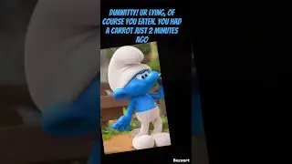 Dimwitty is hungry lol but I voice both Clumsy and Dimwitty (unfinished) #smurfs
