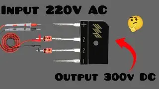 220 Volt AC to 300 Volt DC LED Driver Circuit || 100% Working ||