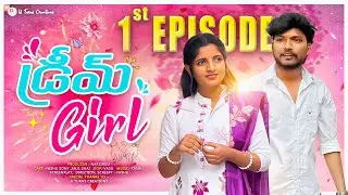 DREAM GIRL | Web series EP:-1| U Turns Creations |Yashu |sony |Pidugu Narsimlu #webseries #trending 