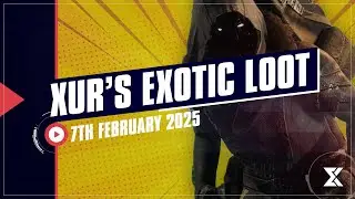 Xur has BUFFED Exotics and RARE Catalysts (Destiny 2 Xur 7th Feb 2025)