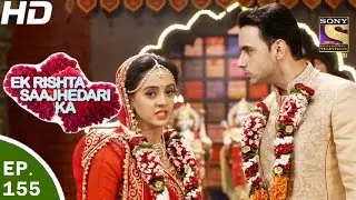 Ek Rishta Saajhedari ka - एक रिश्ता साझेदारी का - Ep 155 - 24th Mar, 2017