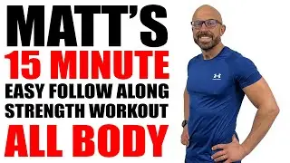 15 Minute Easy Follow Along Strength Workout - All body routine for busy people to build muscle