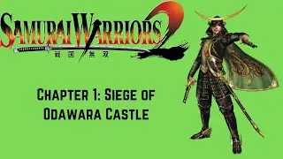 Samurai Warriors 2 - Masamune Date Tales - Chapter 1: Siege of Odawara Castle - Chaos Difficulty