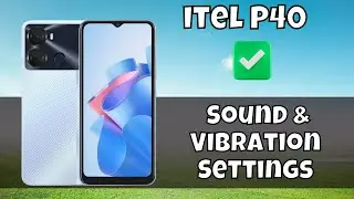 itel P40 Sound & Vibration Settings