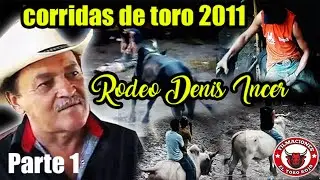CORRIDAS DE TORO 2011 RODEO DENIS INCER NICARAGUA