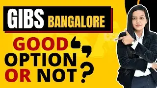 GIBS Bangalore | Admission | Eligibility | Placement | Courses | Fees Structure | Ranking | ROI