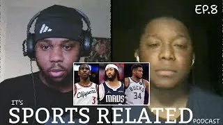 CP3 Gets Cut, Giannis Quits On The Bucks? AD & Mavs Back | It's Sports Related Podcast Ep.8