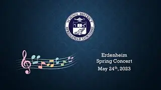 Erdenheim Spring Concert - May 24th, 2023