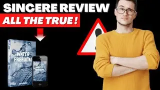 WATER FREEDOM SYSTEM REVIEW - All The True ! Water Freedom System Work ? Real Experience