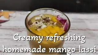 Creamy refreshing quick and easy homemade  mango 🥭 lassi , summer delight 🍹
