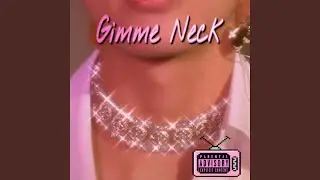 Gimme Neck