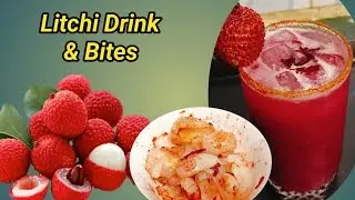 Litchi Drink | लीची शरबत |Litchi Sharbat Recipe|The Ultimate flavour of Litchi Drink & Bites 😋