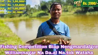 Fishing Competition Biap Nengmandalgre Williamnagar Na Na.tok Wataha Date/11/10/2025 Re.barimbo