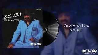Z.Z. Hill - Champagne Lady
