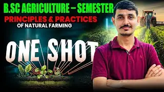 principles and practices of natural farming One Shot Class BSc Agriculture | natural farming