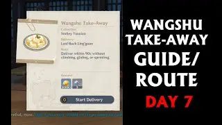 Wangshu Take Away Day 7 Route/Guide (Genshin Impact)