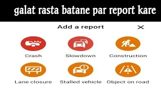 How to report on Google maps 😱adding lane closure to the map /add a report on Google maps
