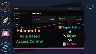 🤯Filament 5 Role Based Access Control - Super Admin, Editor & Author | Filament Role Permission