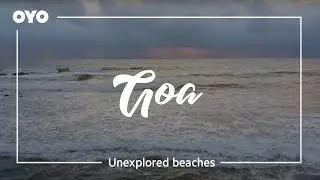Unexplored Beaches In Goa | OYO