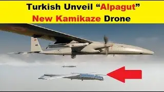 Turkish Unveil &ldquo;Alpagut&rdquo;, New Kamikaze Drone