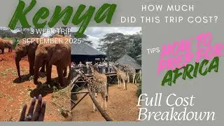 KENYA TRIP 🇰🇪| How Much did the trip Cost? | Full Cost Breakdown | How to prepare for a long flight?