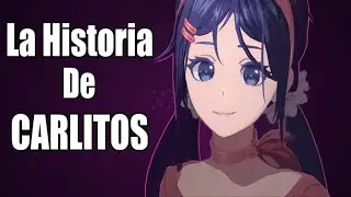 La Historia De Carlitos Y Su Jeva Virtual (MISIDE)