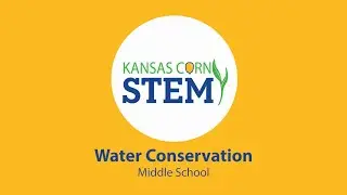 Water Conservation, Seed to STEM Middle School workshop, led by Brian Nelson