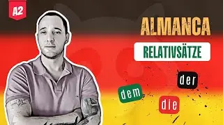 A2 Almanca Dersi | Relativsätze | İlgi Cümleleri ile Detaylandır! 📚