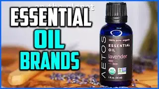 Top 5  Best Essential Oil Brands in 2020