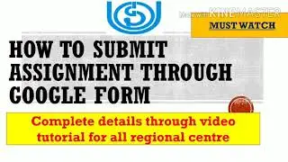 How to submit Ignou assignment through Google form Complete steps through video tutorial| must watch