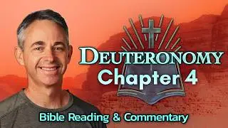 Deuteronomy 4 - Warning against Idolatry | Bible Podcast, David Alley, Peace Christian Church