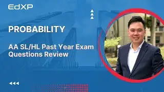 IBDP Math (AA SL 4.5-4.7) Probability Exam Questions Video Series