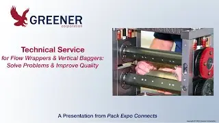 Technical Service on Flow Wrappers and Vertical Baggers: Solve Problems and Improve Quality