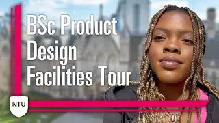 BSc Product Design Facilities Tour with Carlma | Nottingham Trent University
