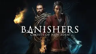 🔴Banishers: Ghosts of New Eden🔴First Impression